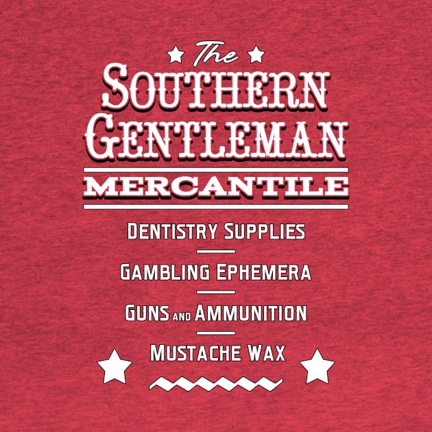 The Southern Gentleman Mercantile by robotrobotROBOT